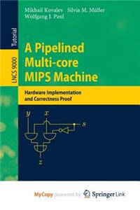 A Pipelined Multi-core MIPS Machine