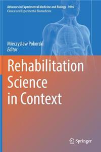 Rehabilitation Science in Context