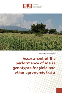 Assessment of the performance of maize genotypes for yield and other agronomic traits