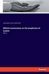 Biblical commentary on the prophecies of Ezekiel