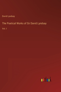 Poetical Works of Sir David Lyndsay