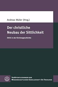 Der Christliche Neubau Der Sittlichkeit
