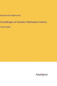 Grunddragen af Svenska Vitterhetens Historia