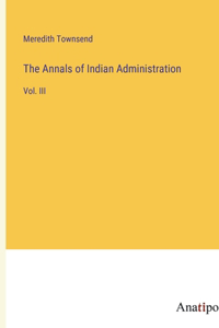 Annals of Indian Administration