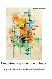 Projektmanagement neu definiert