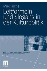 Leitformeln Und Slogans in Der Kulturpolitik