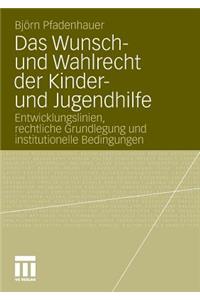 Wunsch- Und Wahlrecht Der Kinder- Und Jugendhilfe