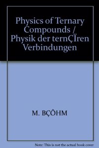 Physics of Ternary Compounds / Physik Der Ternären Verbindungen