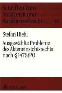 Ausgewaehlte Probleme Des Akteneinsichtsrechts Nach § 147 Stpo