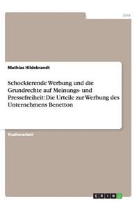 Schockierende Werbung und die Grundrechte auf Meinungs- und Pressefreiheit