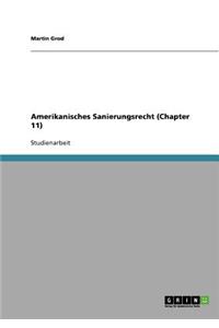 Amerikanisches Sanierungsrecht. Vorstellung Von 