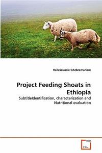 Project Feeding Shoats in Ethiopia
