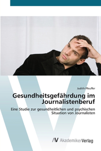 Gesundheitsgefährdung im Journalistenberuf