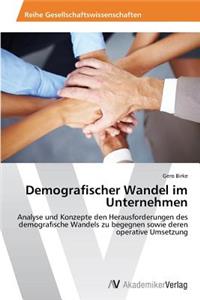 Demografischer Wandel im Unternehmen