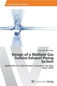 Design of a Multiple Gas Turbine Exhaust Piping System