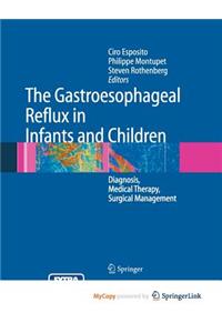 The Gastroesophageal Reflux in Infants and Children