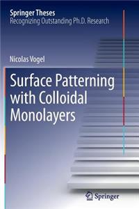 Surface Patterning with Colloidal Monolayers