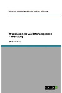 Organisation des Qualitätsmanagements - Umsetzung