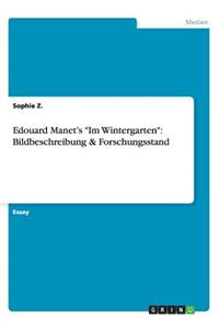 Edouard Manet's "Im Wintergarten": Bildbeschreibung & Forschungsstand