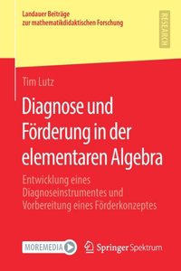 Diagnose Und Förderung in Der Elementaren Algebra