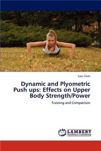 Dynamic and Plyometric Push ups