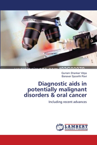 Diagnostic aids in potentially malignant disorders & oral cancer