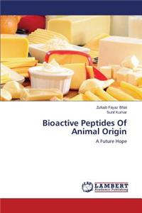 Bioactive Peptides of Animal Origin