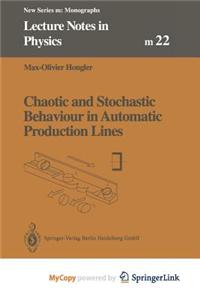 Chaotic and Stochastic Behaviour in Automatic Production Lines