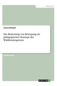 Bedeutung von Bewegung im pädagogischen Konzept des Waldkindergartens