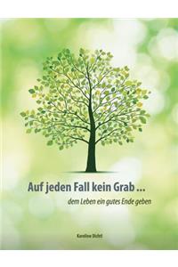 Auf Jeden Fall Kein Grab ...