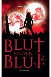 Blut gegen Blut 2