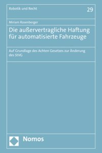 Die Ausservertragliche Haftung Fur Automatisierte Fahrzeuge