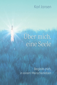 Über mich, eine Seele