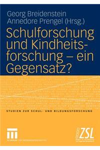 Schulforschung Und Kindheitsforschung -- Ein Gegensatz?