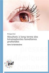 Résultats À Long Terme Des Kératoplasties Lamellaires Profondes
