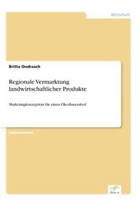 Regionale Vermarktung landwirtschaftlicher Produkte