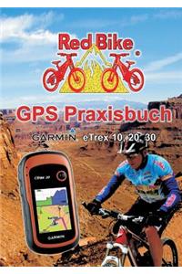 GPS Praxisbuch Garmin eTrex 10, 20, 30