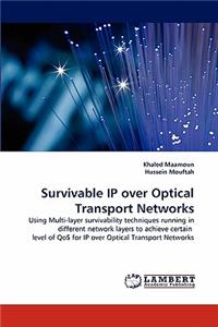 Survivable IP over Optical Transport Networks