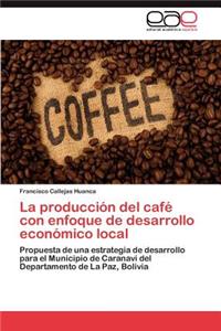 producción del café con enfoque de desarrollo económico local