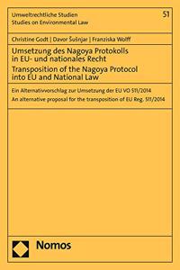 Umsetzung Des Nagoya Protokolls in Eu- Und Nationales Recht - Transposition of the Nagoya Protocol Into Eu- And National Law
