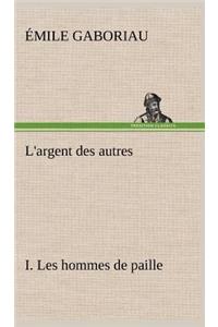 L'argent des autres I. Les hommes de paille