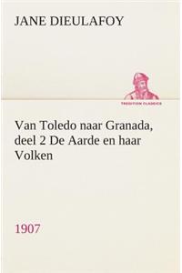 Van Toledo naar Granada, deel 2 De Aarde en haar Volken, 1907