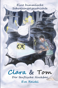 Clara & Tom - Der teuflische Nachbar