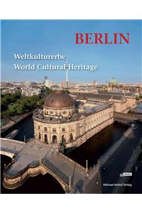 Berlin: Weltkulturerbe / World Cultural Heritage