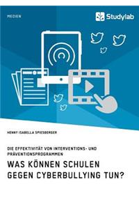 Was können Schulen gegen Cyberbullying tun? Die Effektivität von Interventions- und Präventionsprogrammen