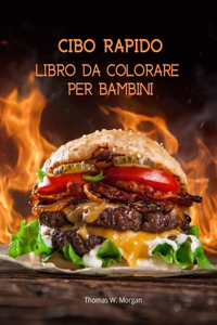 Cibo Rapido Libro da colorare per bambini