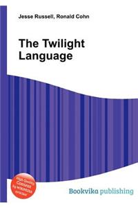The Twilight Language