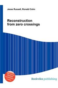 Reconstruction from Zero Crossings