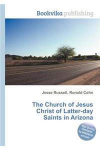 The Church of Jesus Christ of Latter-Day Saints in Arizona