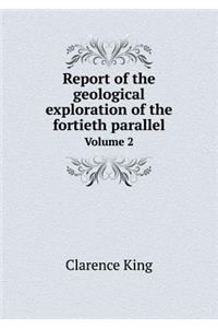Report of the Geological Exploration of the Fortieth Parallel Volume 2